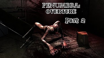 Penumbra: Overture - Part 2 - Evil Dog Creature