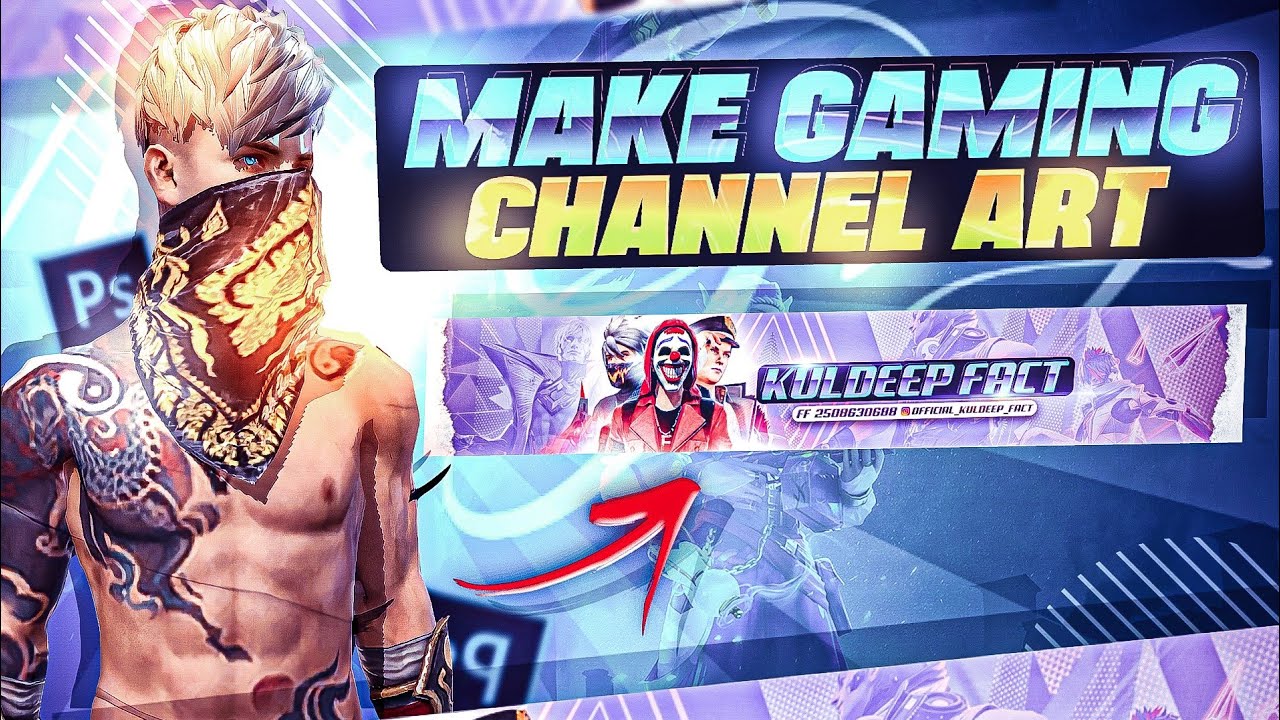 MAKE GAMING CHANNEL ART FREE FIRE | VIJAY GFX