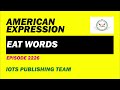 American expression e2226 eat words