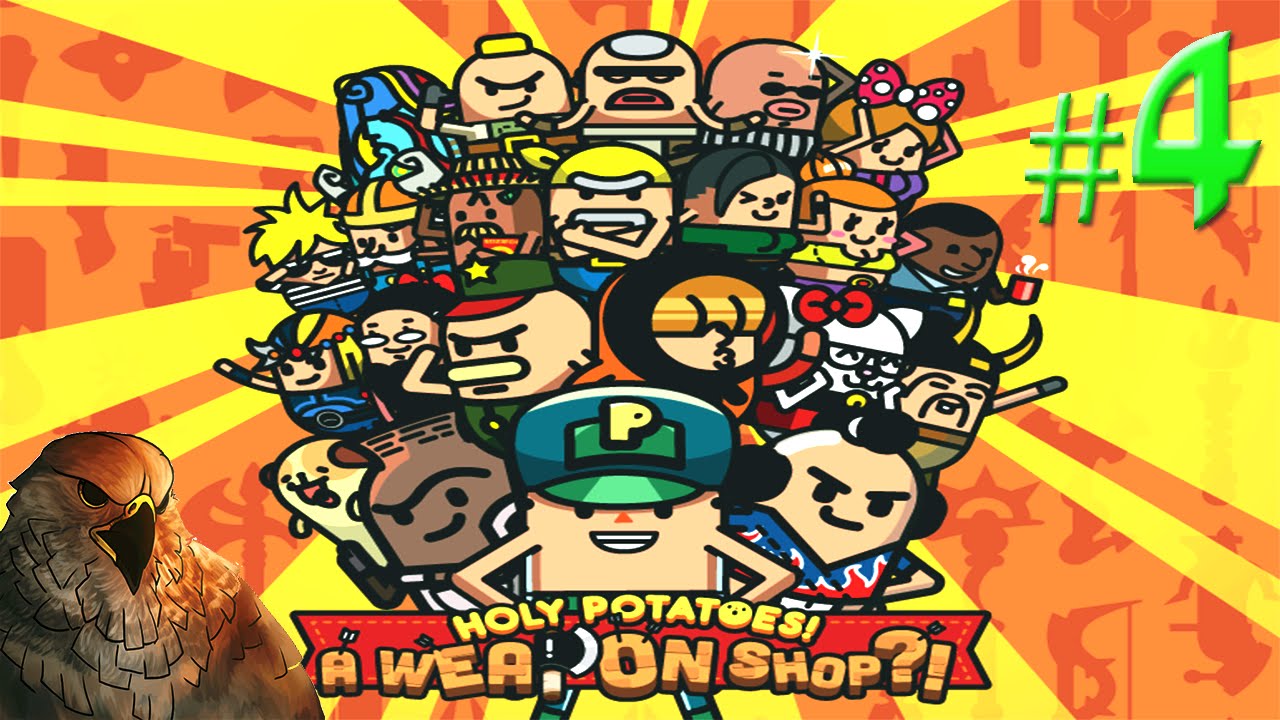 Let's Play HOLY POTATOES! A WEAPON SHOP?! - Part 4 - Potato Salad (Gameplay)