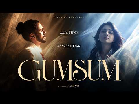 Gumsum - गुमसुम Music Video Thumbnail