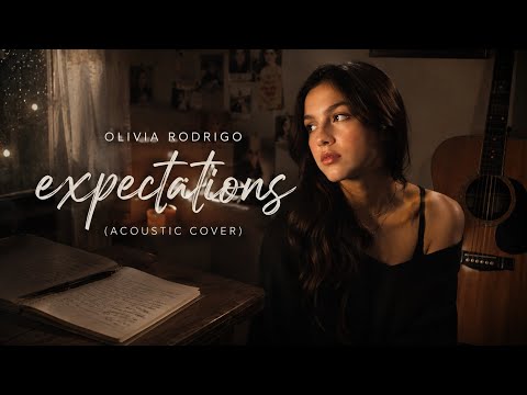 OLIVIA RODRIGO  expectations ( ACOUSTIC COVER )