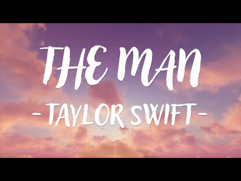 Taylor Swift – The Man (Lyric Video)