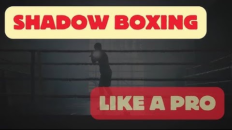 Shadow Boxing Like A Pro TIPS 🥊
