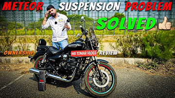 Meteor Stiff Suspension Problem Solution | Meteor Problem Solving Ownership Review with Pors N Cons