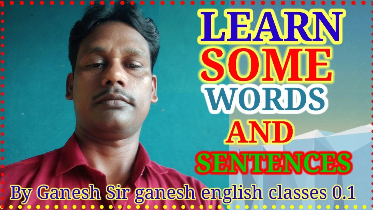 Some Important Words And Sentences by Ganesh Sir ganesh English Classes