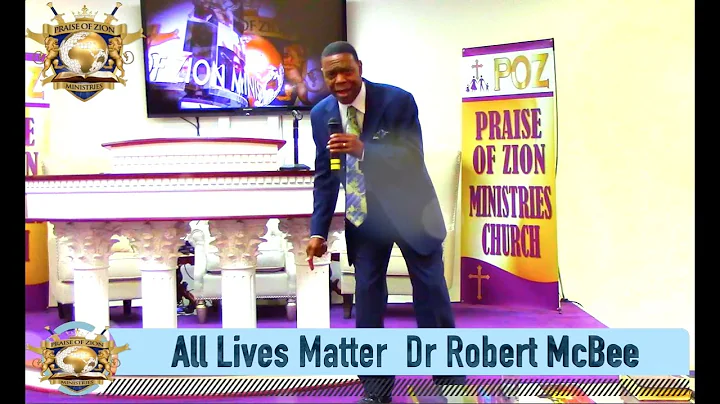 All Lives Matter  Dr Robert McBee, Presiding Ambas...