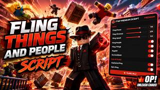 Fling Things and People Script - Auto Grab, Anti Grab