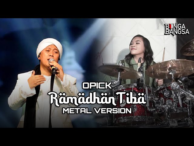 Opick - Ramadhan Tiba (Metal Version) Drum Cover by Bunga Bangsa class=