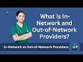 Video-5 - What is In-Network and Out-of-Network Providers | In-Network vs Out-of-Network Providers
