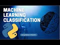 Machine Learning Classification Using Python