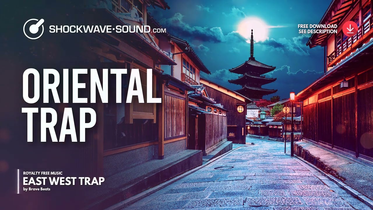 East West Trap (Oriental Ethnic) Royalty Free Stock Music​ | Brave Beats @Shockwave-Sound