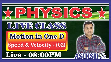 #motion_in_one_d#speed#velocity#ashishsir