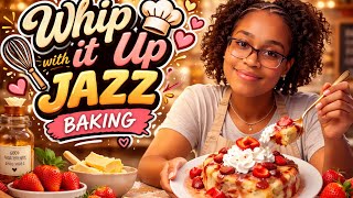 Whip it up with jazz episode 2🍓