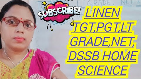 LINEN important for TGT,PGT,NET,GIC,LT GRADE AND DSSB HOME SCIENCE