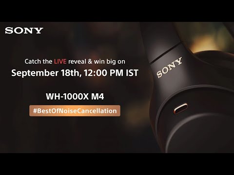 Sony WH-1000XM4 Headphones Live Launch with Mr  Sunil Nayyar and Mr  Mani Balan