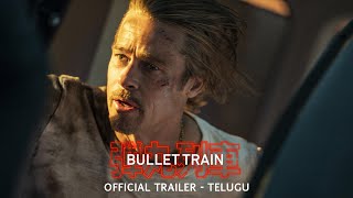 BULLET TRAIN - Official Trailer (Telugu) | In Cinemas July 15 | English, Hindi, Tamil \& Telugu