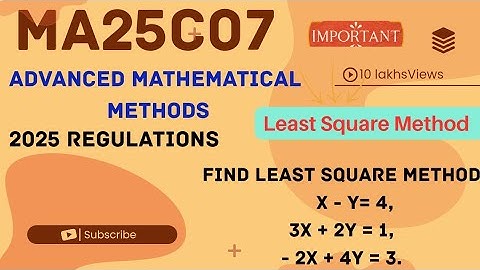 MA25C07 Least square Method Problems | Unit 1 | linear Algebra | 2025 Regulations 
