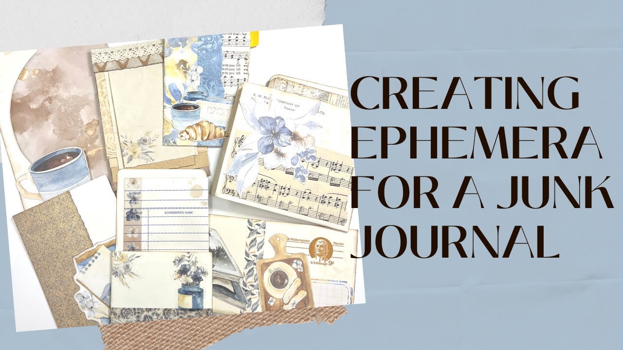 Create with Me - Making Ephemera for a Junk Journal - Part 1 # ...