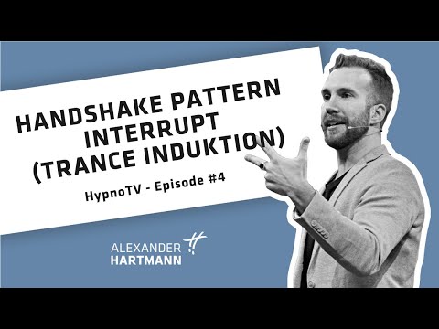 HANDSHAKE PATTERN INTERRUPT TRANCE INDUKTION | HypnoTV - Episode 4
