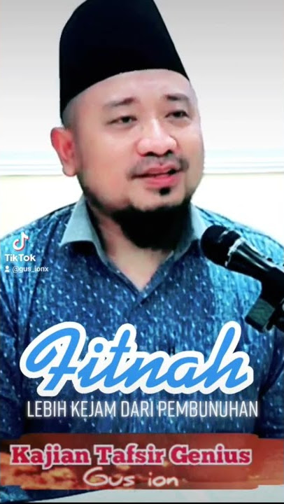 Fitnah Lebih Kejam daripada Pembunuhan: Gus ion AMAM