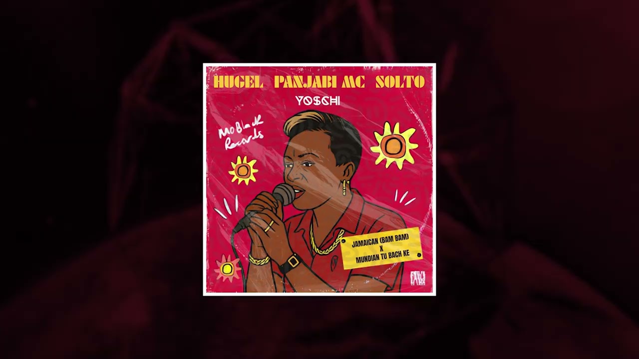 Jamaican (Bam Bam) X Mundian Tu Bachke Rahi (Yoschi Edit) || Hugel & Solto (FR) X Panjabi Mc ||