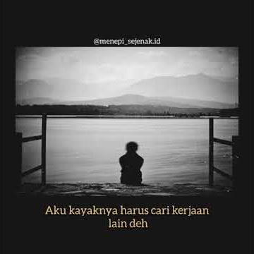 Story wa | sampai kapan mau kek gini | story wa sad boy