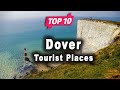 Top 10 Places to Visit in Dover | United Kingdom - English