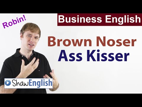 Business English: Brown noser, Ass kisser