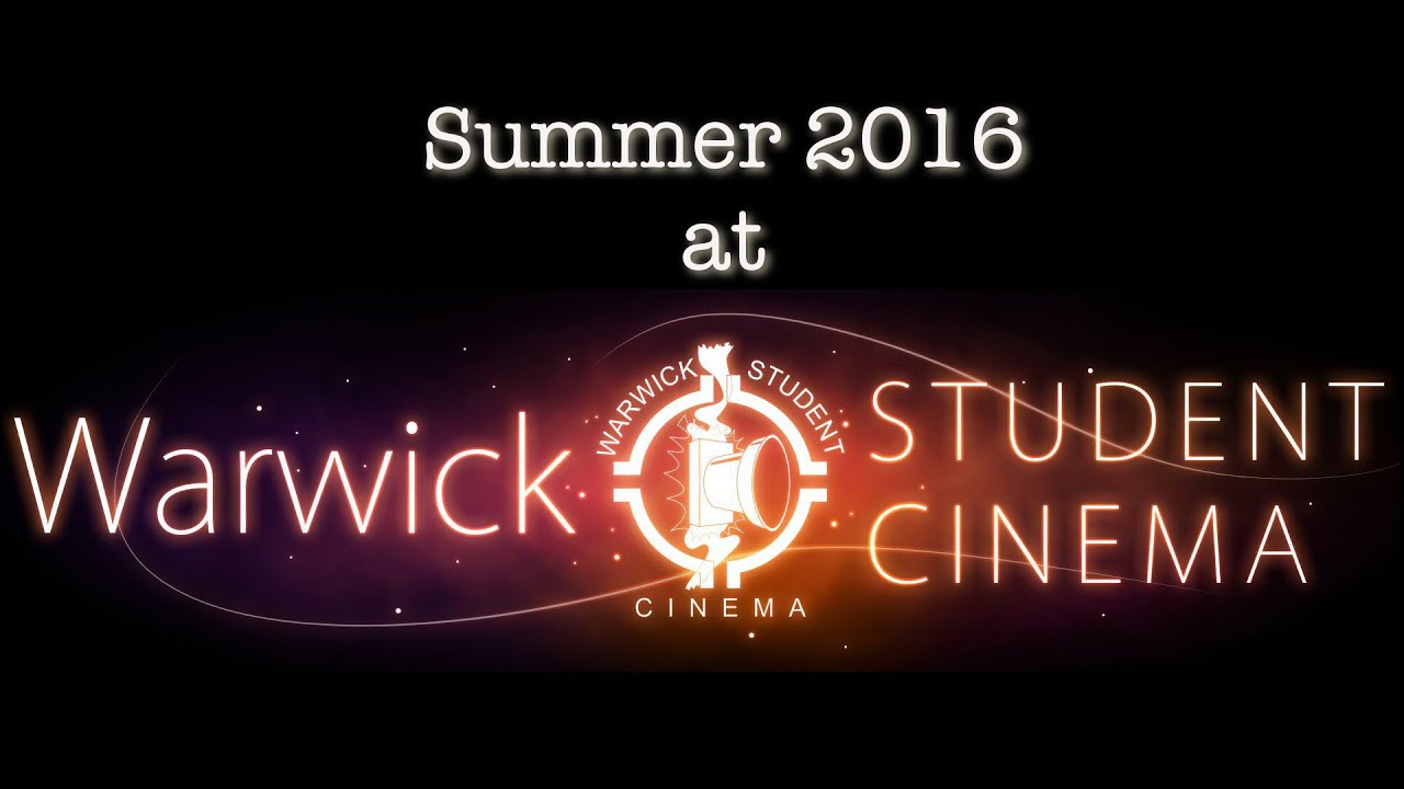 Summer 2016 at Warwick Student Cinema