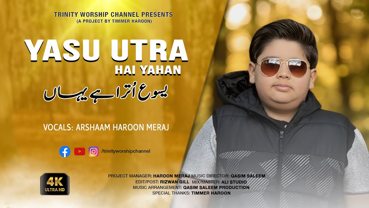 Yesu Utra Hai Yahan-یسوع اُترا ہے یہاں | Urdu Christian Worship Song | Arshaam H Meraj | 4K Video