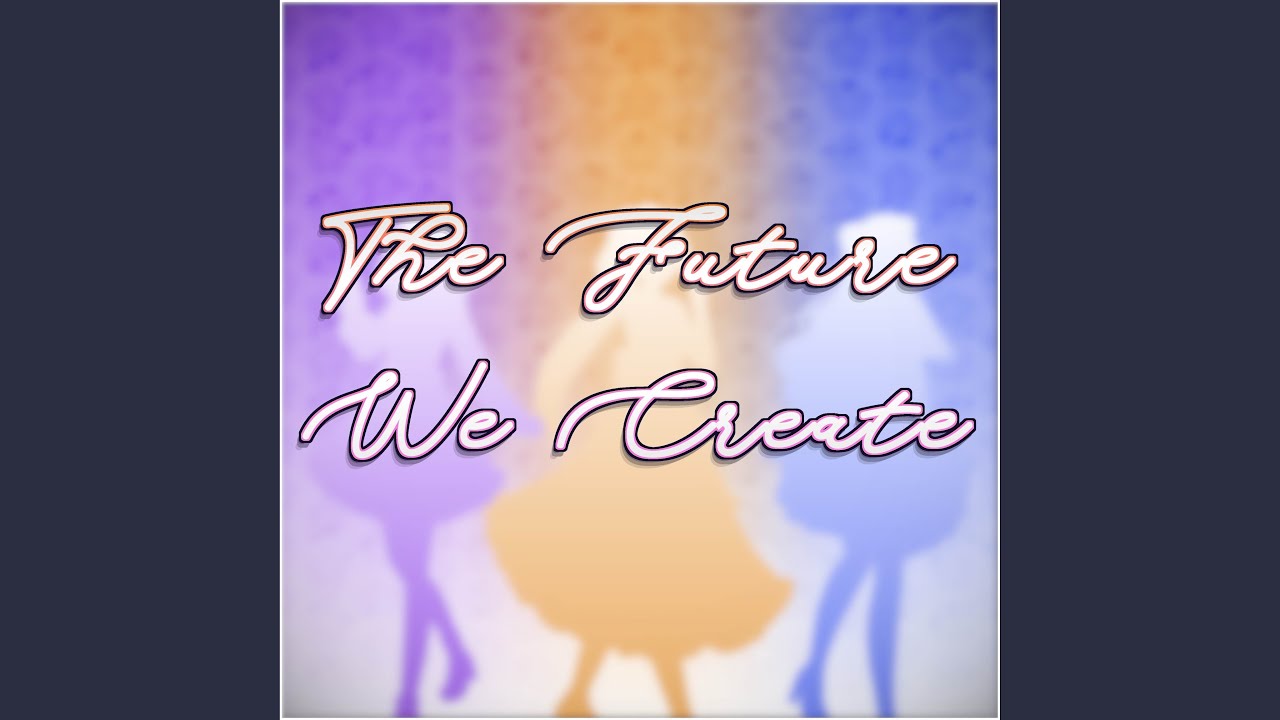 The Future We Create - YouTube