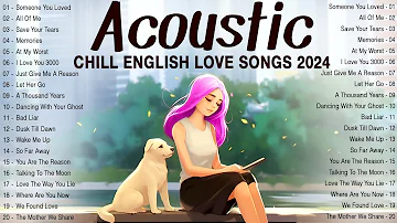 Best Acoustic Love Songs 2024 Cover 🍁 Chill English Songs Music Playlist 2024 🍁 New Songs Cover