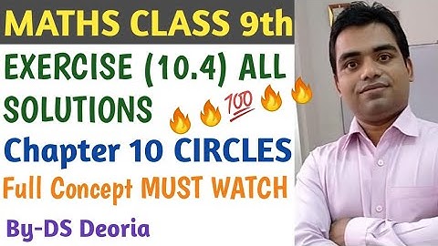 Chapter 10 (Exercise 10.4) Circles|Ncert Maths Class 9|CBSE|By DS Deoria|