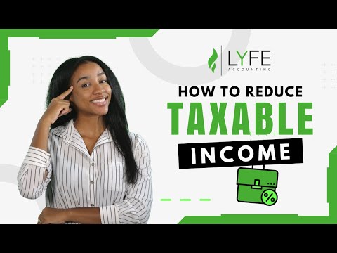 Video: How To Reduce Taxable Income