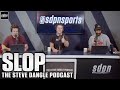 Slop  the steve dangle podcast