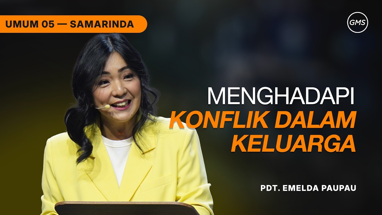 GMS SAMARINDA | MENGHADAPI KONFLIK DALAM KELUARGA - PDT. EMELDA PAUPAU