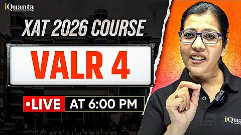XAT 2026 Complete Preparation | VALR 4 | iQuanta XAT Course | Shabana Ma'am