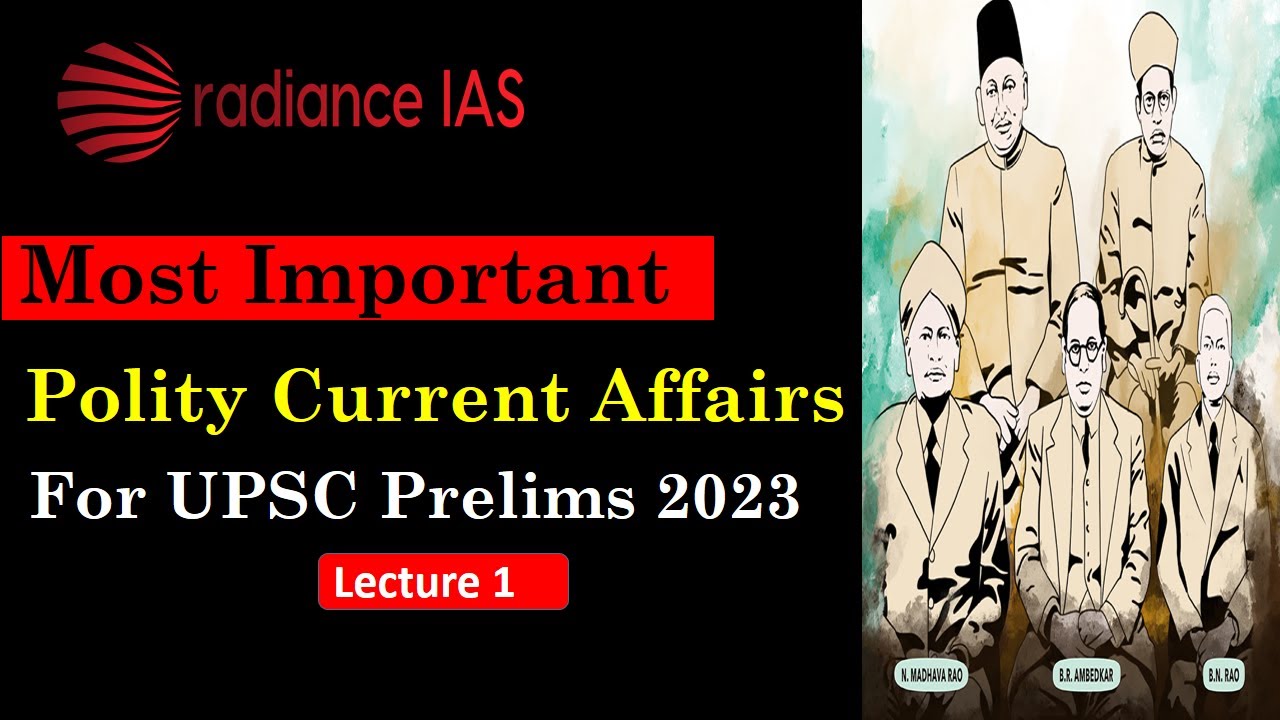 POLITY CURRENT AFFAIRS For UPSC Prelims 2023 Lecture 1 YouTube polity-current-affairs-for-upsc-prelims-2023-lecture-1-youtube