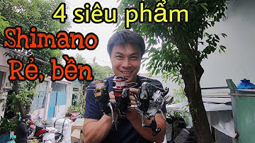 ✅ 4 Siêu phẩm máy câu cá Shimano 9 hãng rẻ, bền thích hợp với câu cá sông sài gòn | DUY FISHING