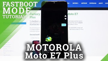 How to Open Fastboot Mode in MOTOROLA Moto E7 Plus – Fastboot Features