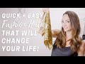 Quick & Easy Fashion Hacks That Will Change Your Life