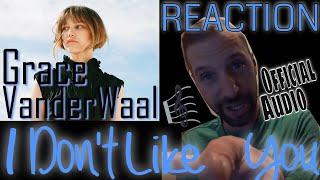 GRACE VANDERWAAL - I Don't Like You - Official Audio - ROCK MUSICIAN REACTION