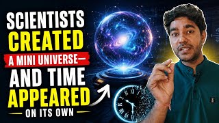 Scientists Created a Mini Universe—and Time Appeared on Its Own!
