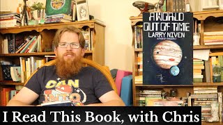 A World Out of Time, By Larry Niven - I Read This Book, with Chris