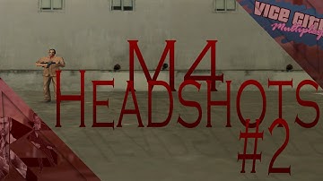 M4 - Headshots - #2 | VC:MP (GTA Vice City Multiplayer).