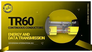 Energy and Data Transmission TR60 Continuous conductors - Giovenzana Transformazioni SRL