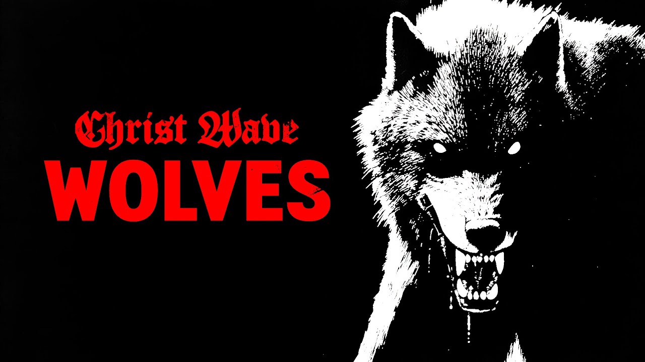 WOLVES – Christ Wave (Lyrics Video)