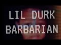 Lil Durk - Barbarian ( LYRICS )