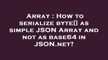 Array : How to serialize byte[] as simple JSON Array and not as base64 in JSON.net?